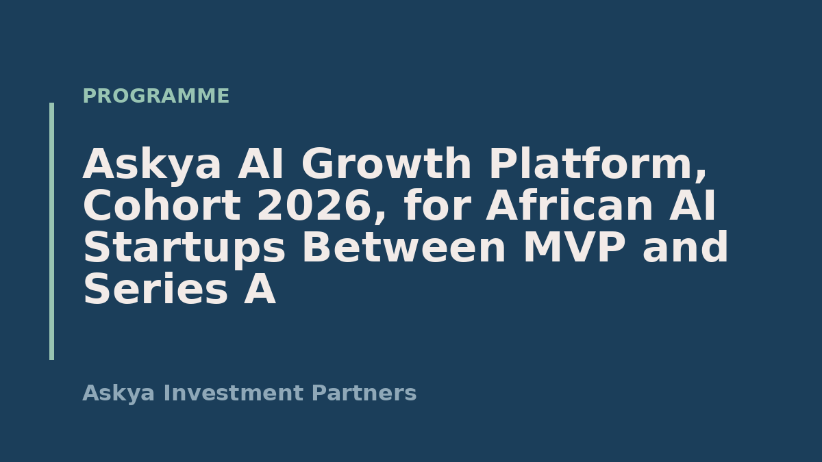 Askya AI Growth Platform, Cohort 2026, for African AI Startups Between MVP and Series A