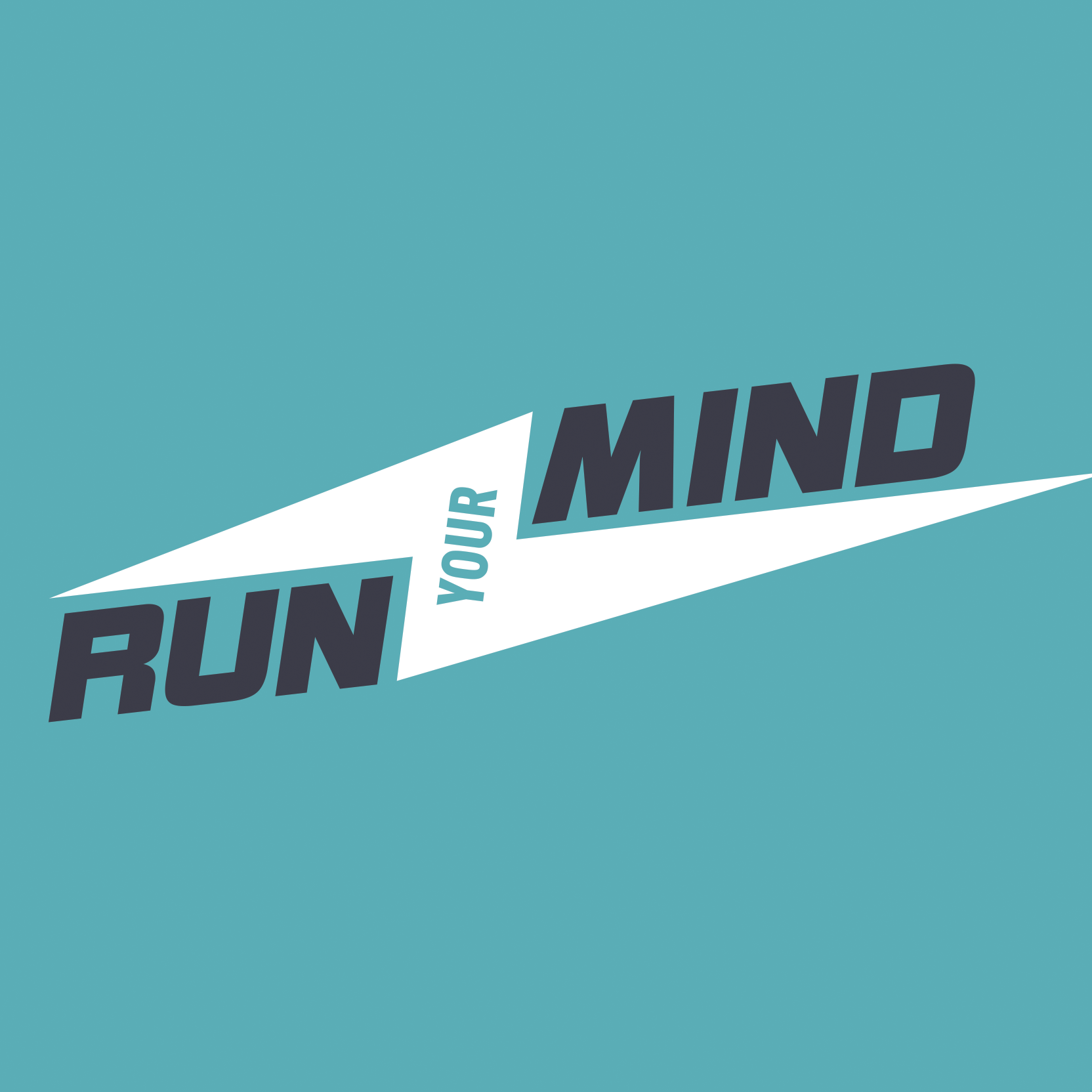 RUN YOUR MIND